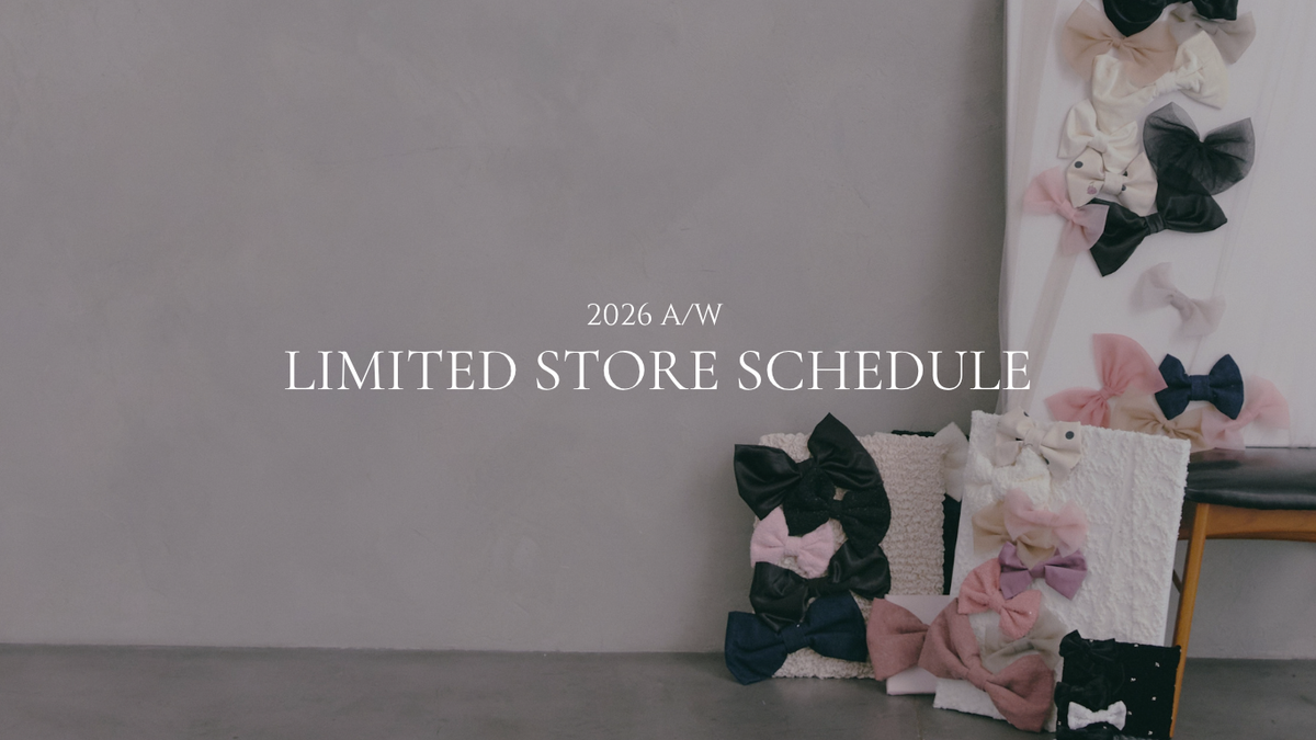 2026 A/W LIMITED STORE SCHEDULE