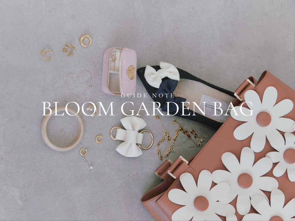 GUIDE NOTE - BLOOM GARDEN BAG.